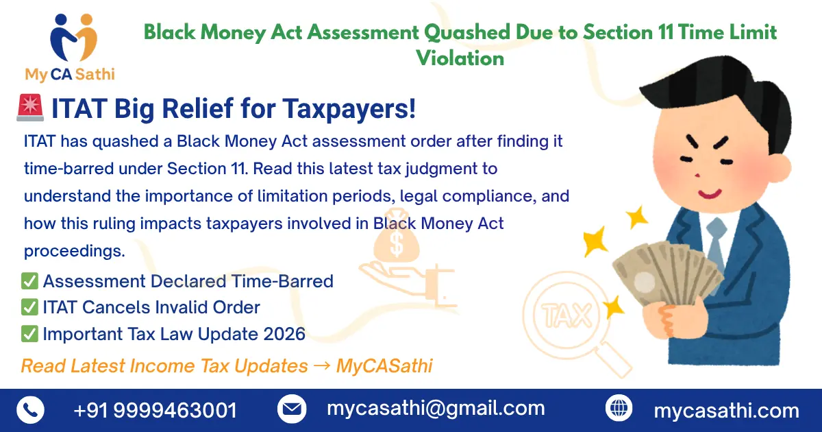 ITAT Quashes Black Money Act Assessment: Section 11 Time Limit Makes Order Invalid image